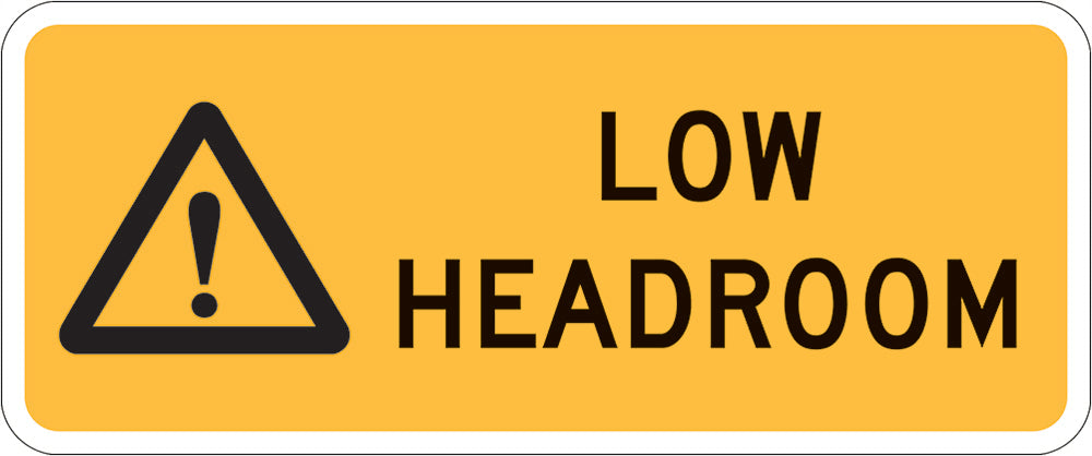 Warning Sign | Low Headroom W300mm x H125mm (Single Sided) - Standard