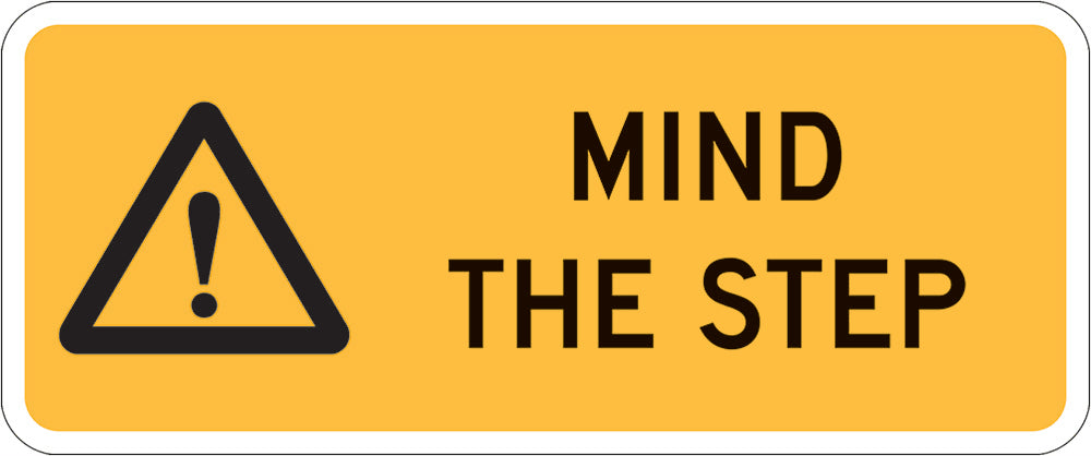 Warning Sign | Mind The Step W300mm x H125mm (Single Sided) - Standard