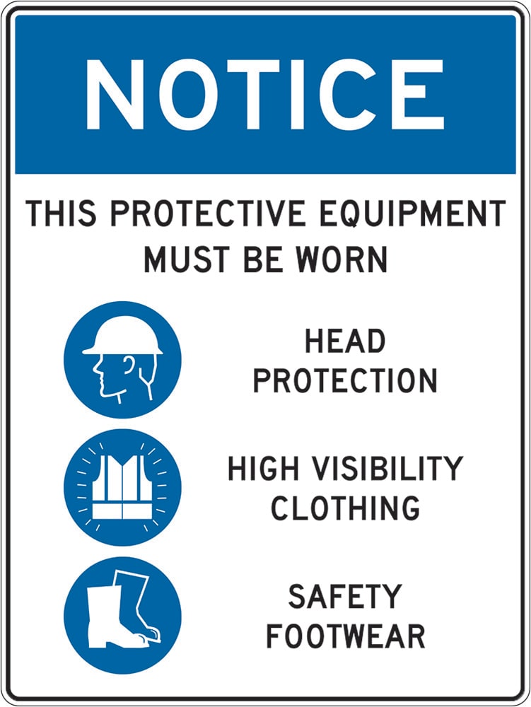 Notice Sign | Protective Equipment Must Be Worn W450mm x H600mm -