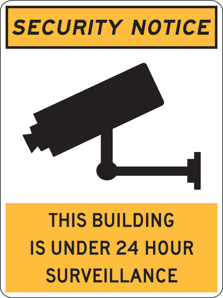 Security Notice Sign| Bldg Under 24hr Surveillance W180mm x H250mm -