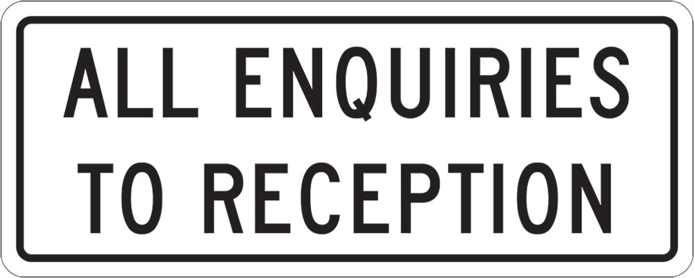 General Info Sign | All Enquiries To Reception W450mm x H180mm -