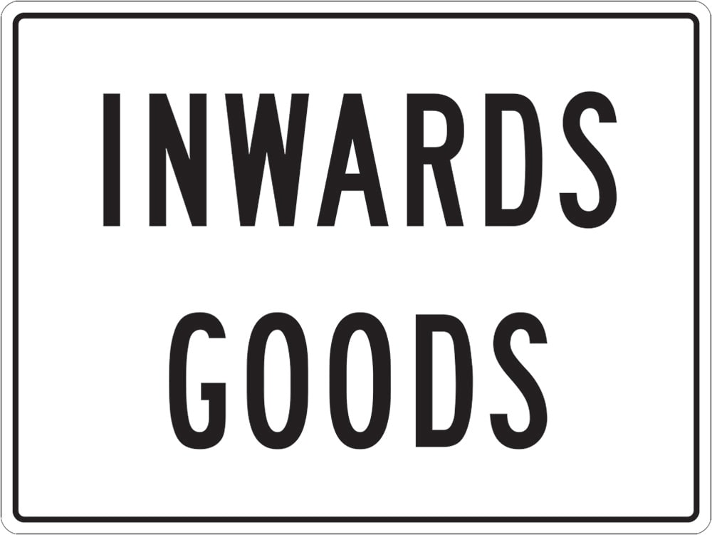 General Info Sign | Inwards Goods W600mmx H450mm (Single Sided) - Standard