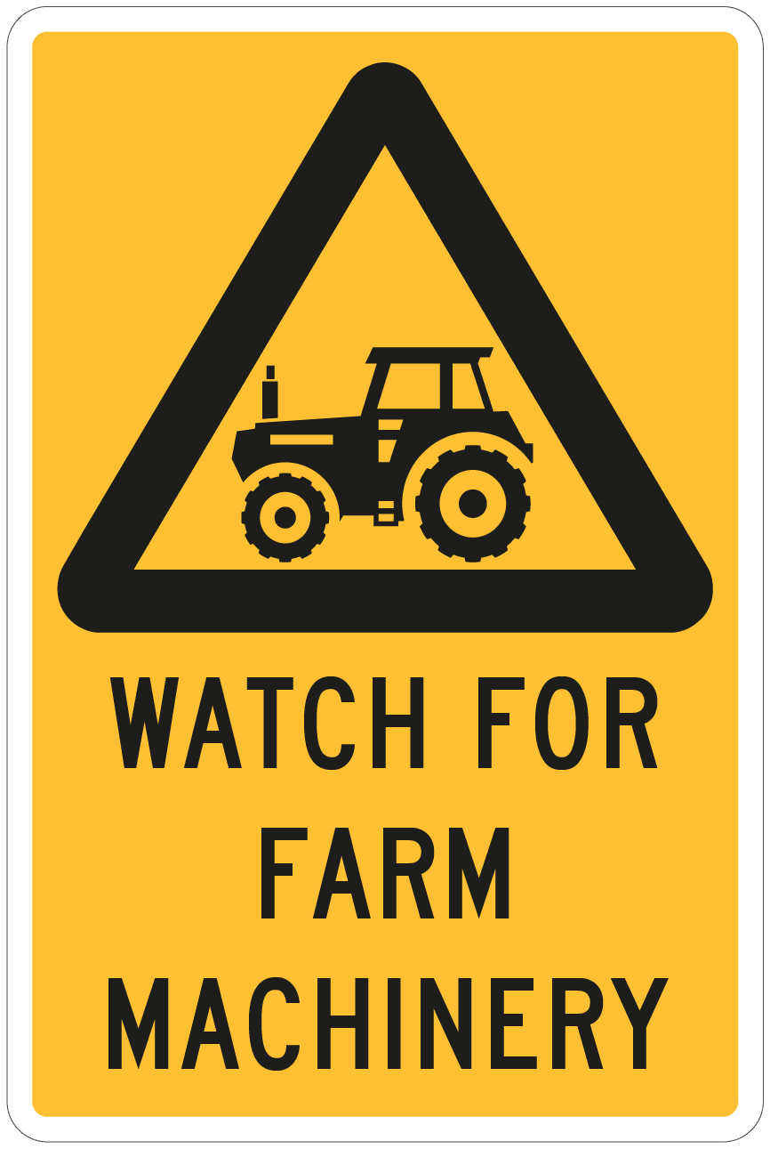 Sign Watch For Farm Machinery - Standard