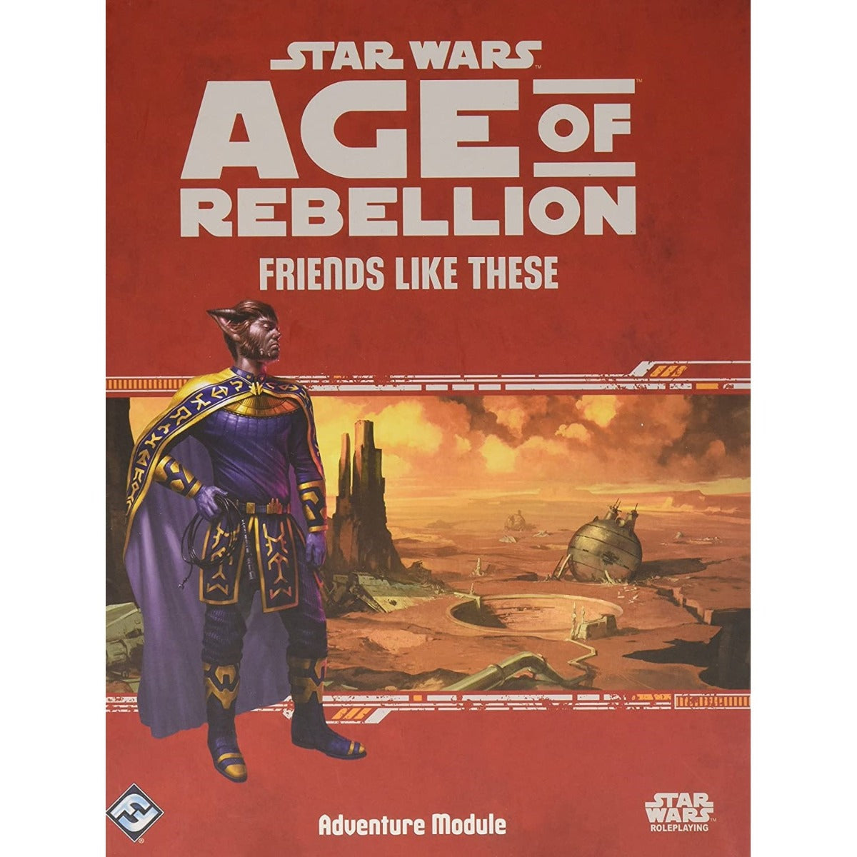 Star Wars RPG: Age of Rebellion - Friends Like These