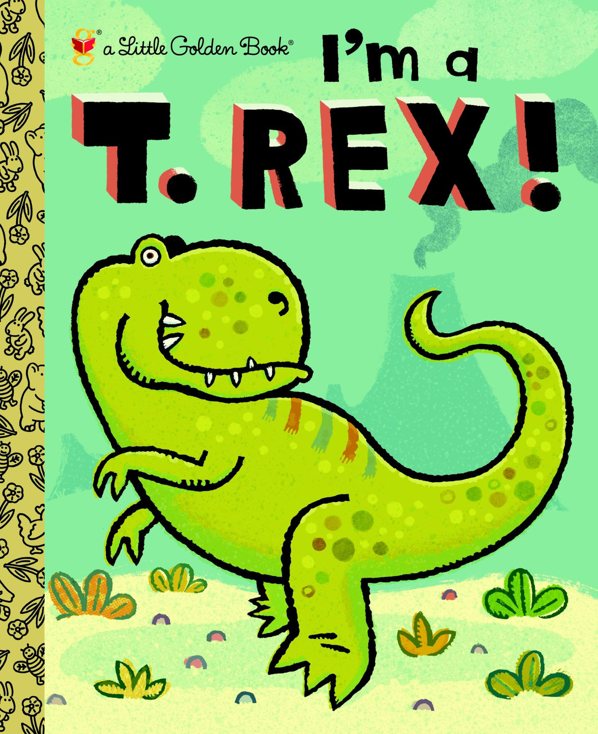 Little Golden Book - I'm A T. Rex!