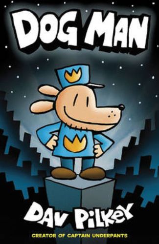 Hardcover book featuring Dog Man, the heroic canine with a mix of dog instincts and human intellect, in an adventure for young readers.