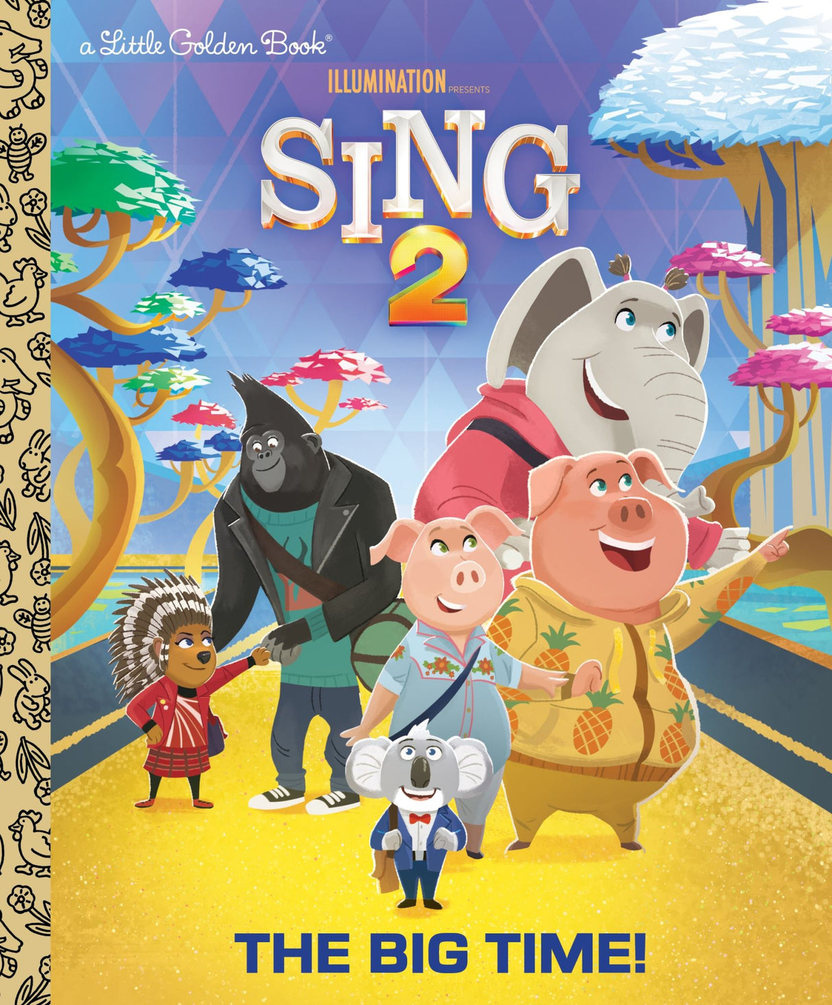 Little Golden Book - The Big Time! (Illumination's Sing 2)