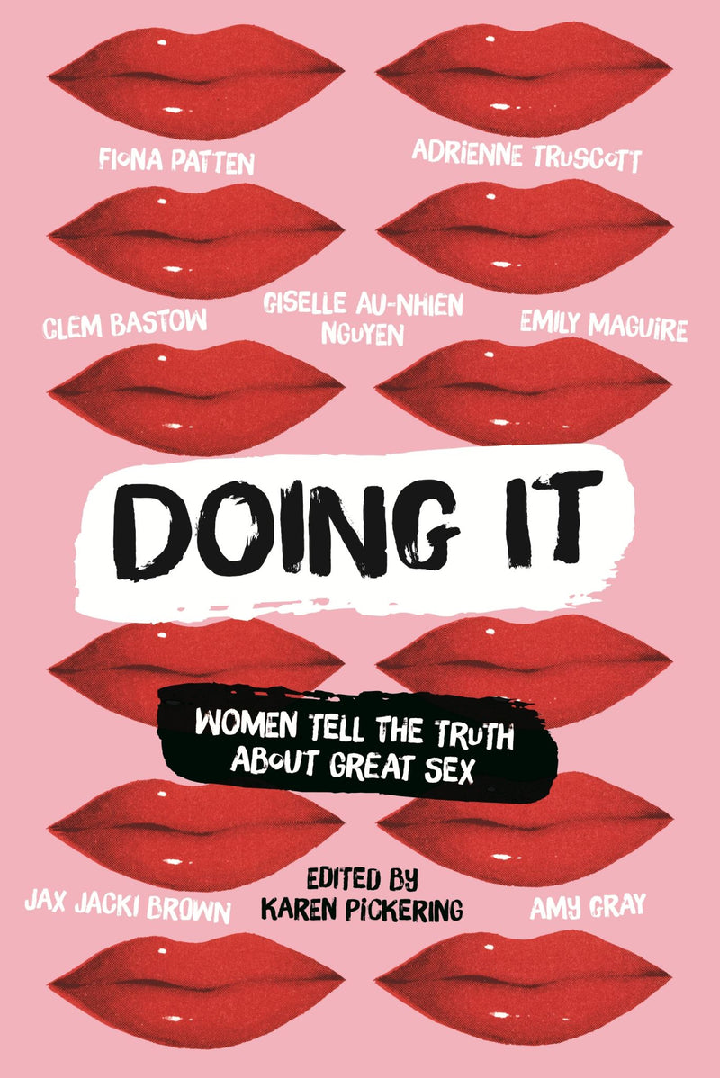 Doing It: Women Tell the Truth about Great Sex
