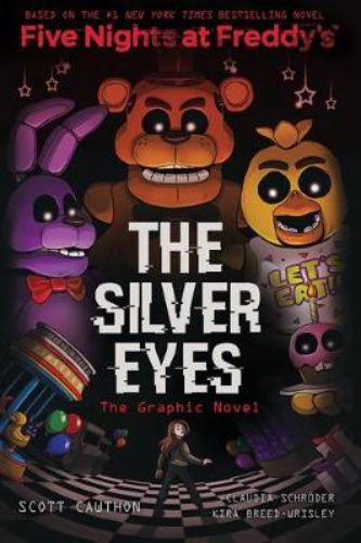 Graphic novel adaptation of The Silver Eyes featuring chilling illustrations of animatronics in a haunted pizzeria.