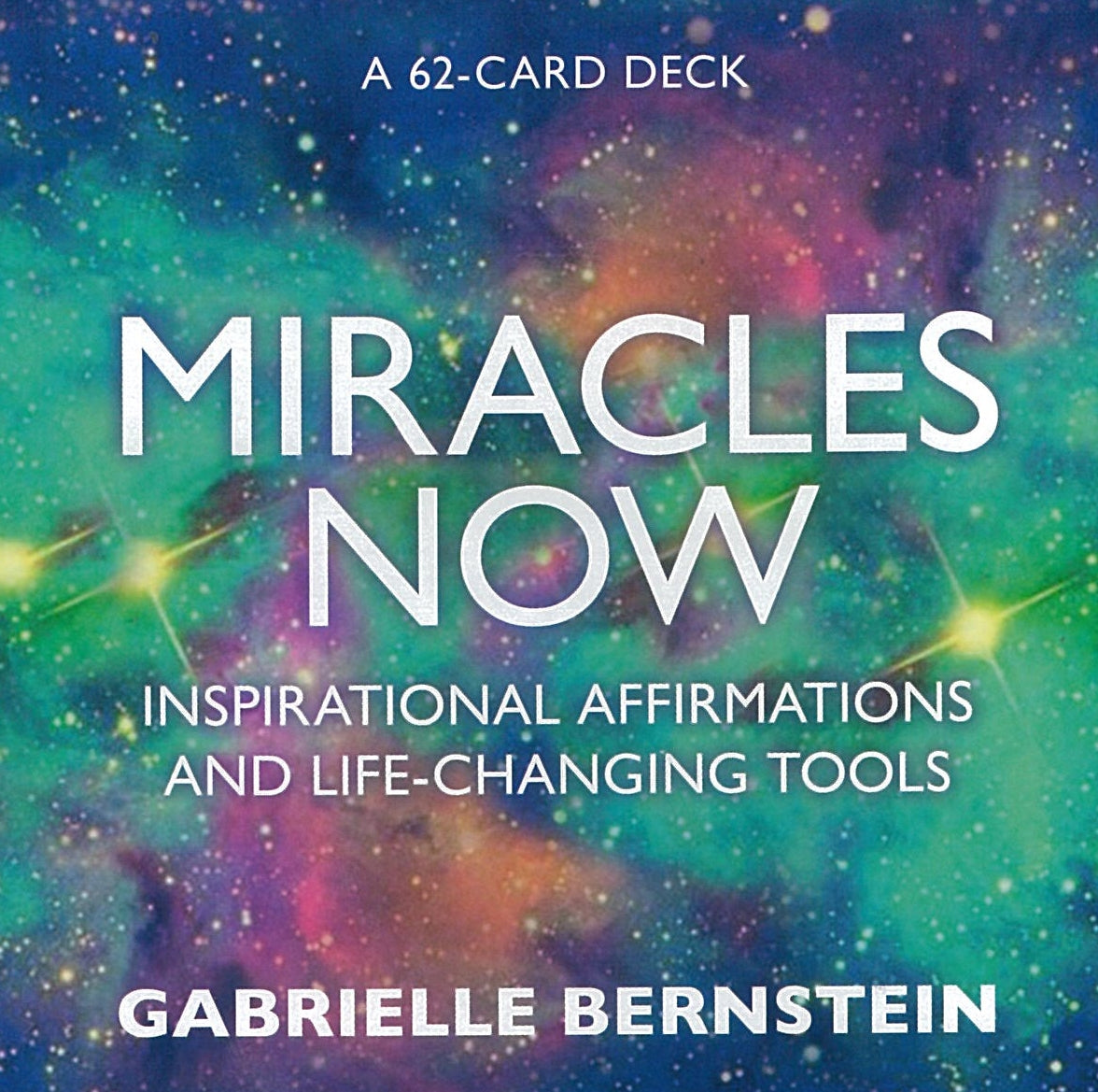 Miracles Now: Inspirational Affirmations and Life-Changing Tools: A 62-Card Deck