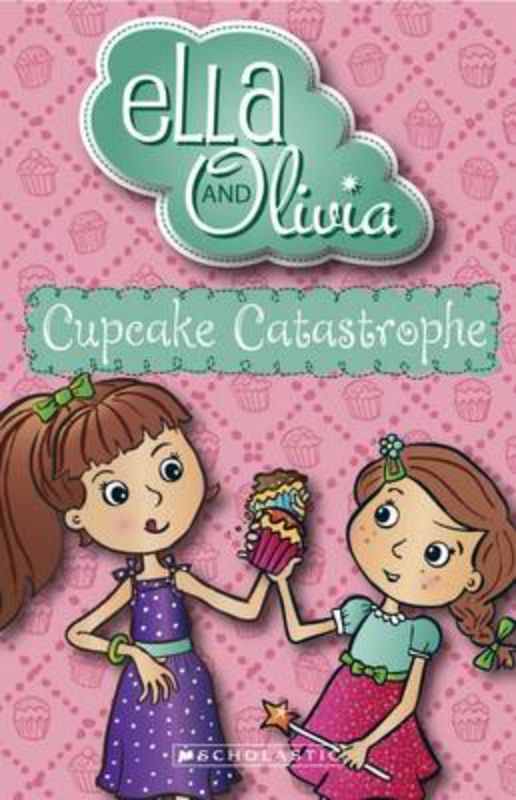 Cupcake Catastrophe (Ella and Olivia #1)