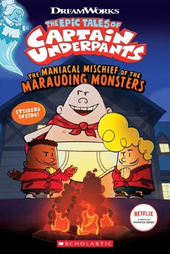 THE MANIACAL MISCHIEF OF THE MARAUDING MONSTERS (EPIC TALES CAPT UNDIES + STKS)