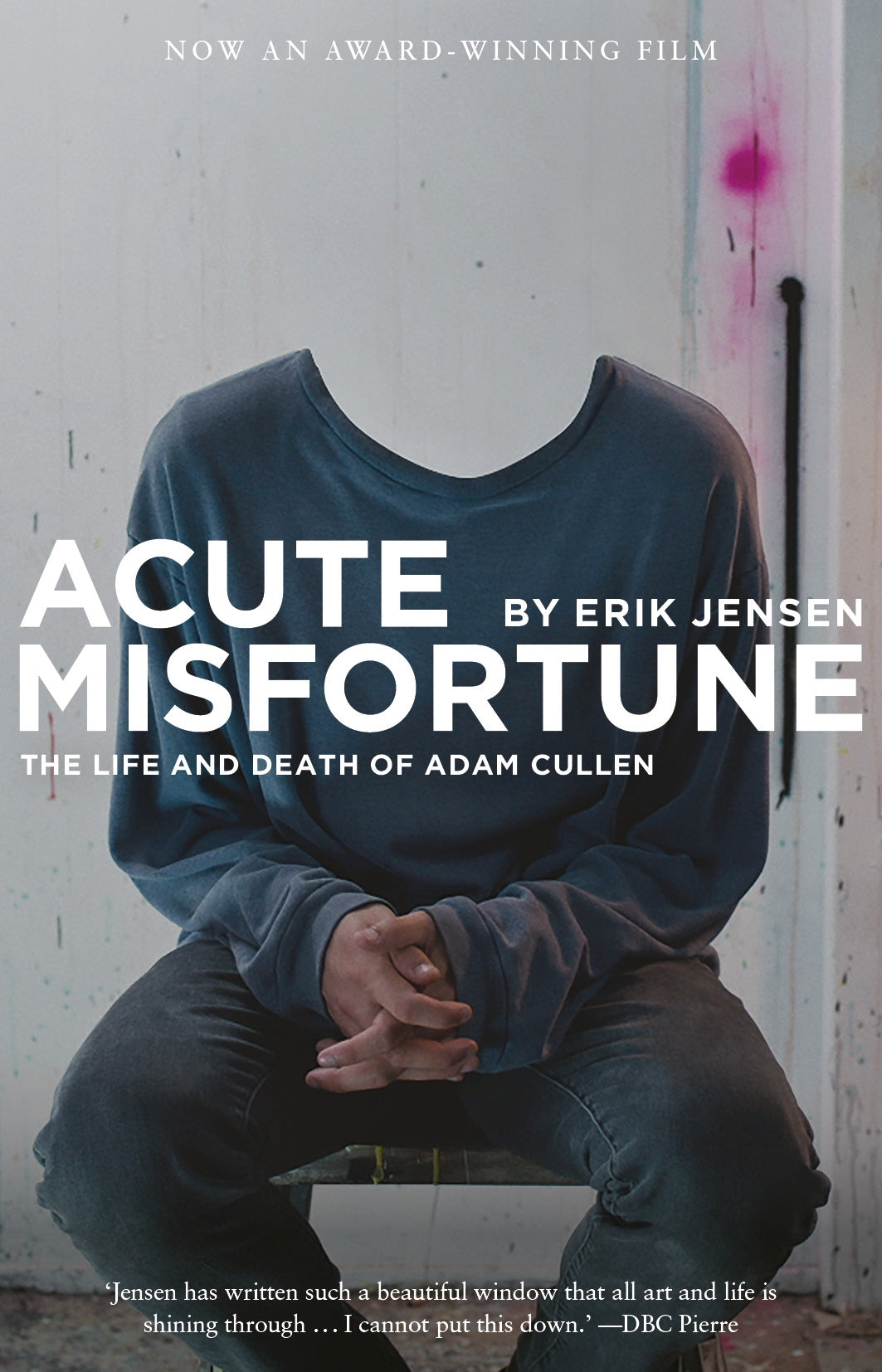 Acute Misfortune: The Life and Death of Adam Cullen