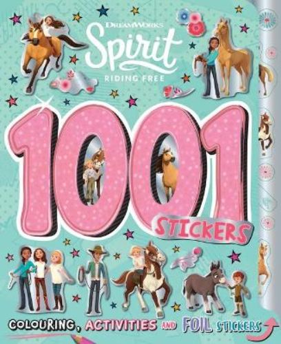 Spirit Riding Free: 1001 Stickers
