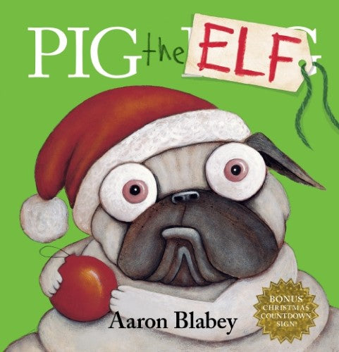 PIG THE ELF (WTH CHRISTMAS COUNTDOWN SIGN)