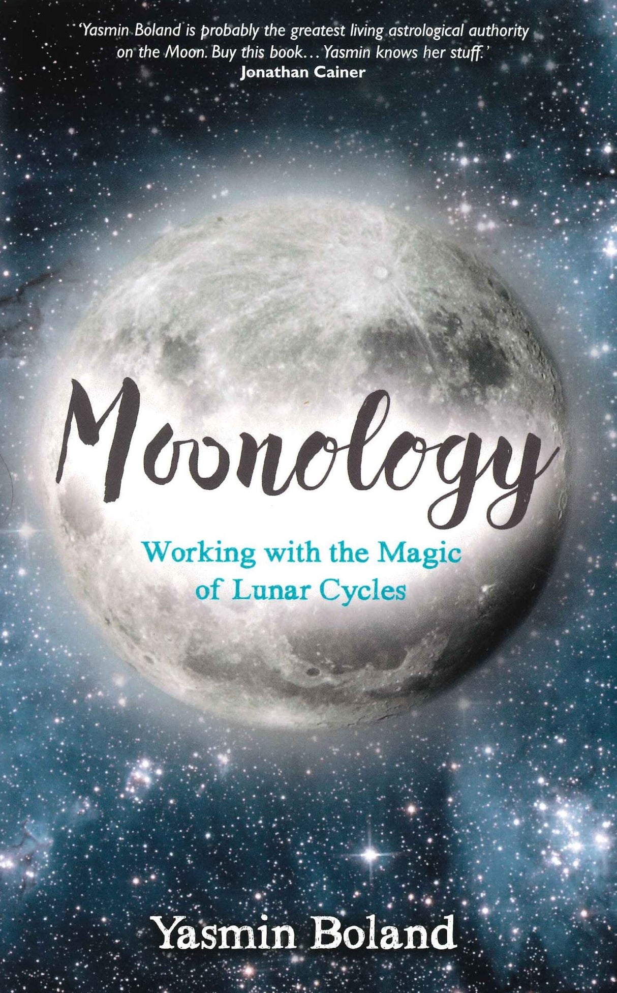 Moonology: Working with the Magic of Lunar Cycles