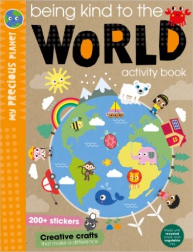 My Precious Planet Being Kind to the World Sticker Activity Book