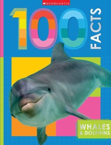 Whales and Dolphins: 100 Facts (Miles Kelly)