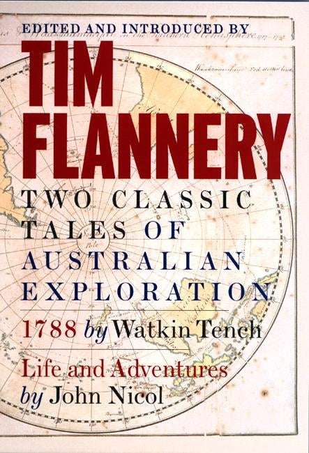 Two Classic Tales of Australian Exploration 1788 & Life & Adventures