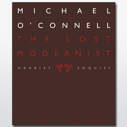 Michael O'Connell: The Lost Modernist