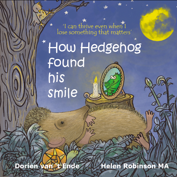 How Hedgehog found his smile: Age range 3-8