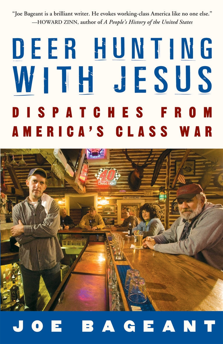 Deer Hunting With Jesus: Dispatches from America's Class War