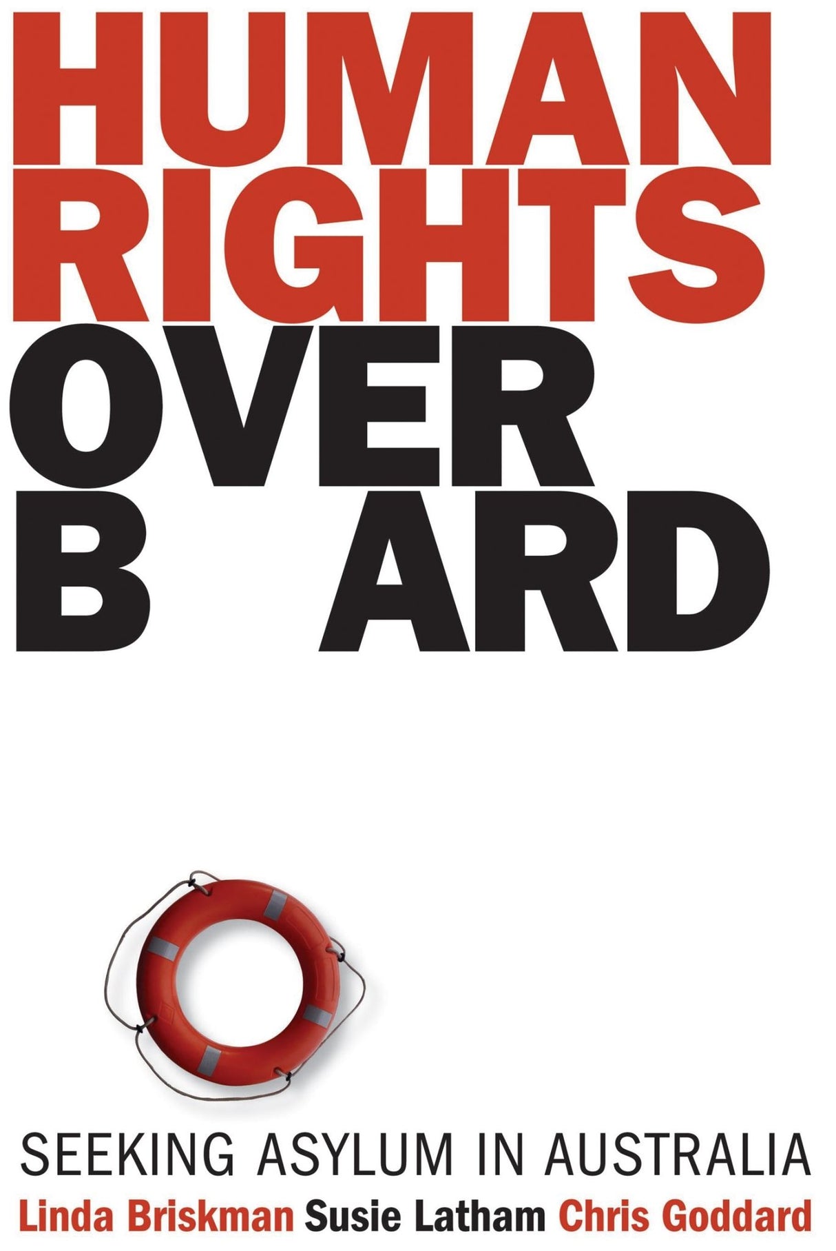 Human Rights Overboard: Seeking Asylum in Australia
