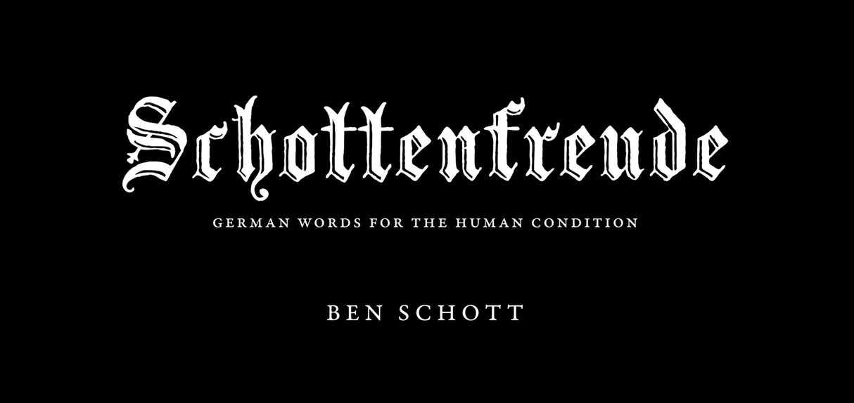 Schottenfreude: German Words for the Human Condition