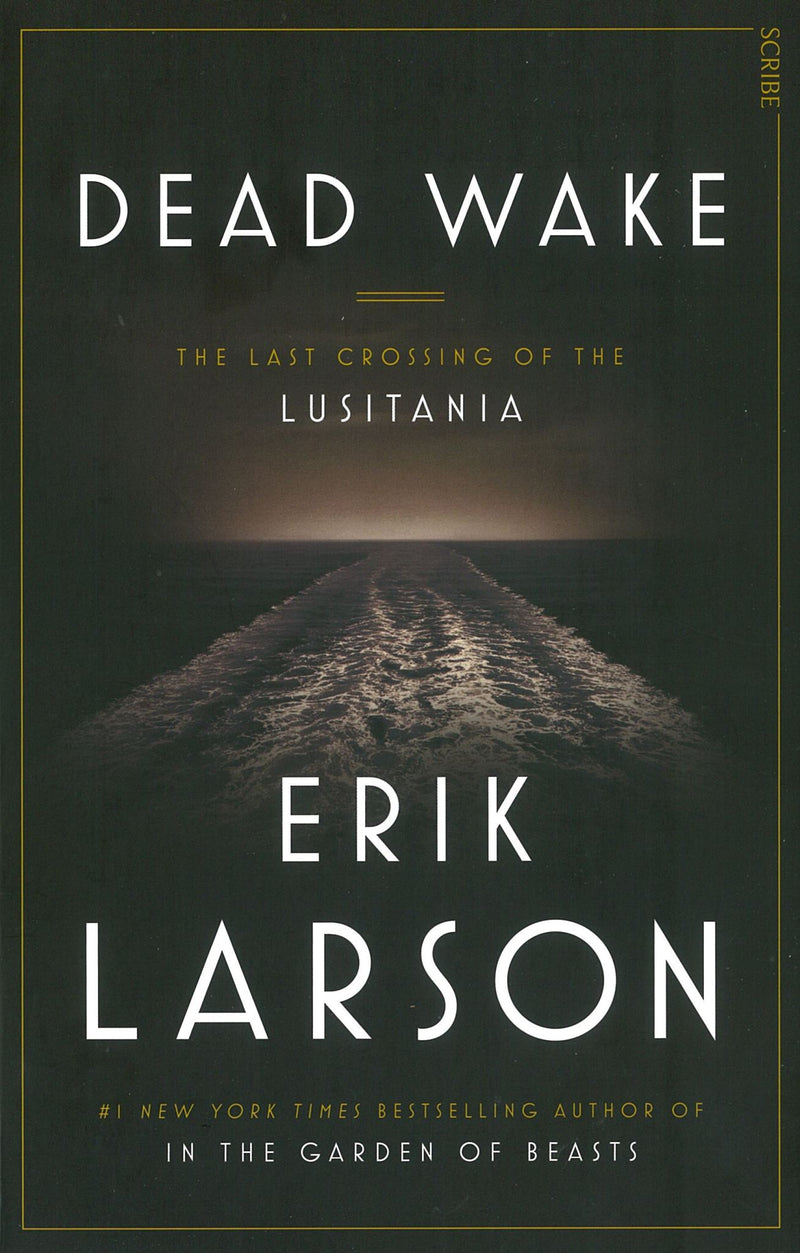 Dead Wake: The last crossing of the Lusitania