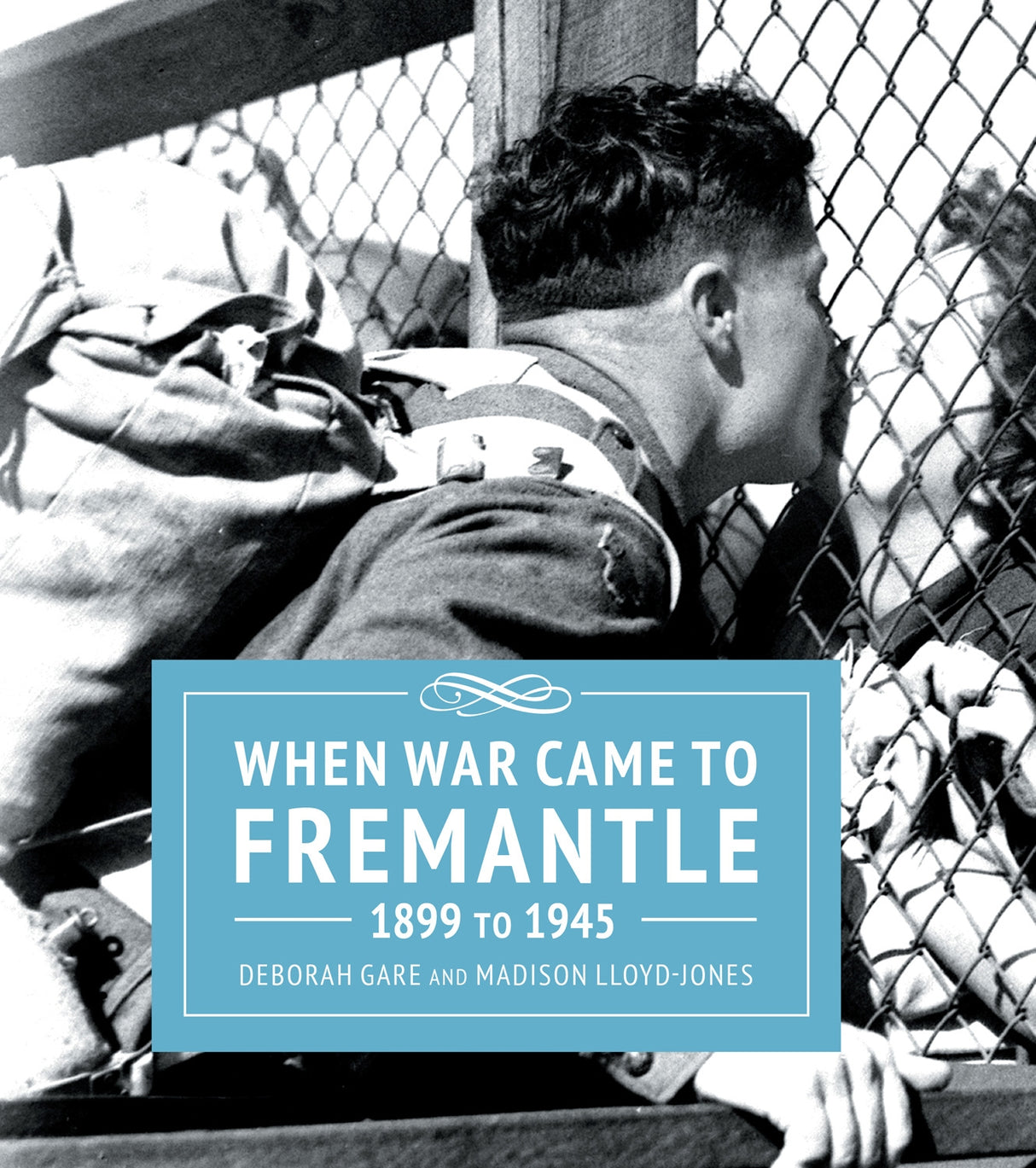 When War Came to Fremantle 1899-1945