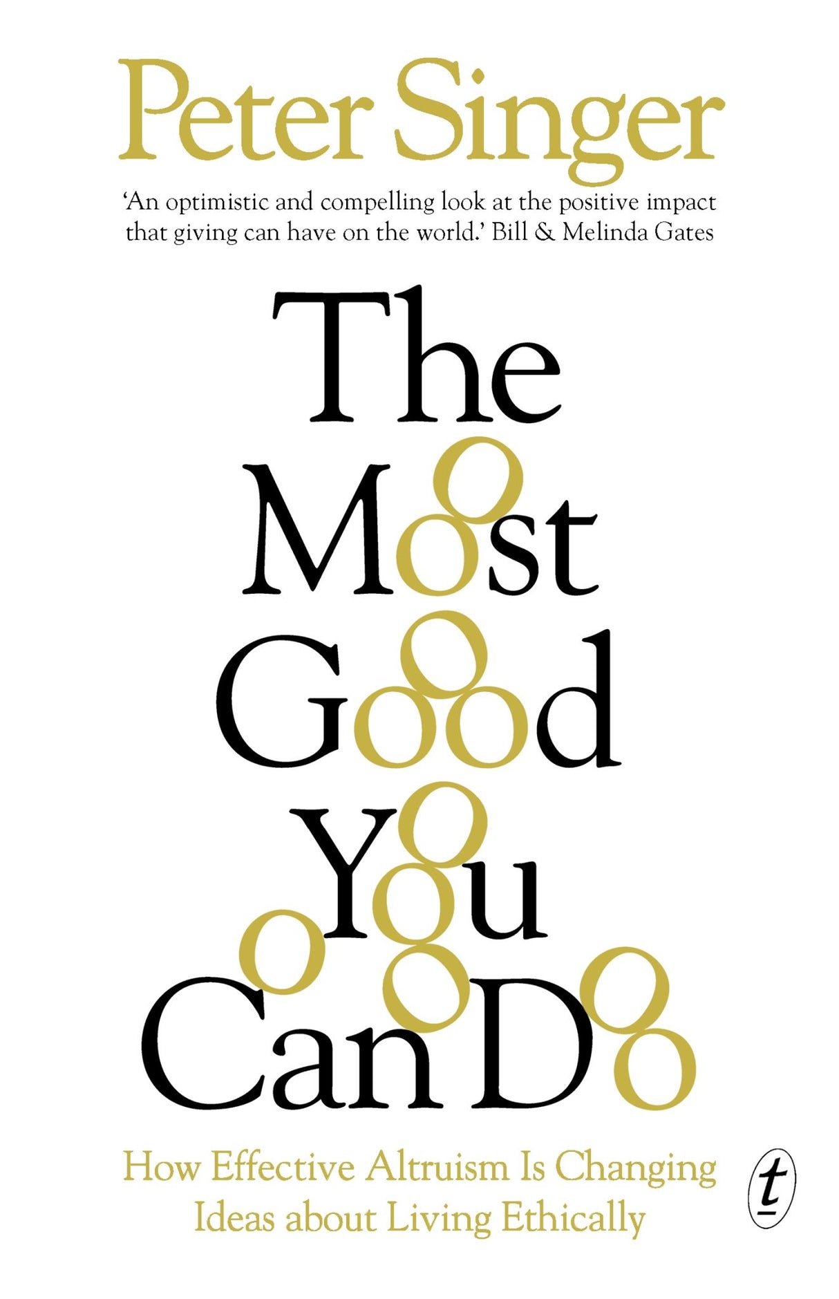 The Most Good You Can Do: How Effective Altruism Is Changing Ideas aboutLiving E