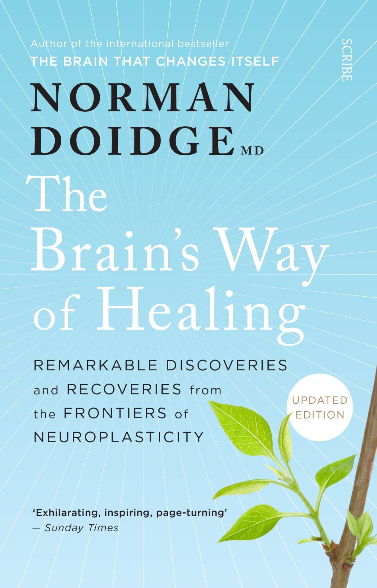 The Brain's Way of Healing: Remarkable Discoveries and Recoveries