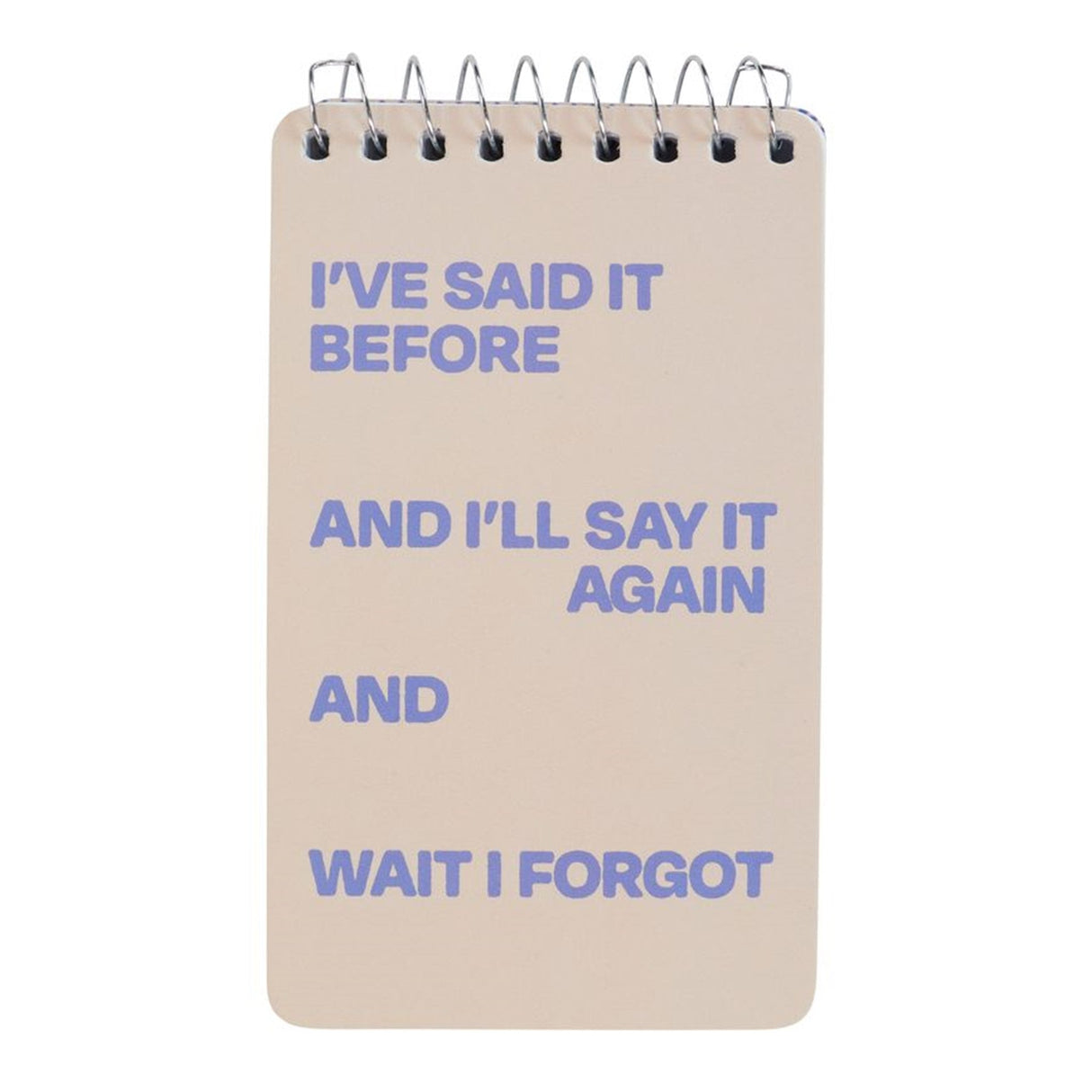 Spiral Notebooks - Said It Before