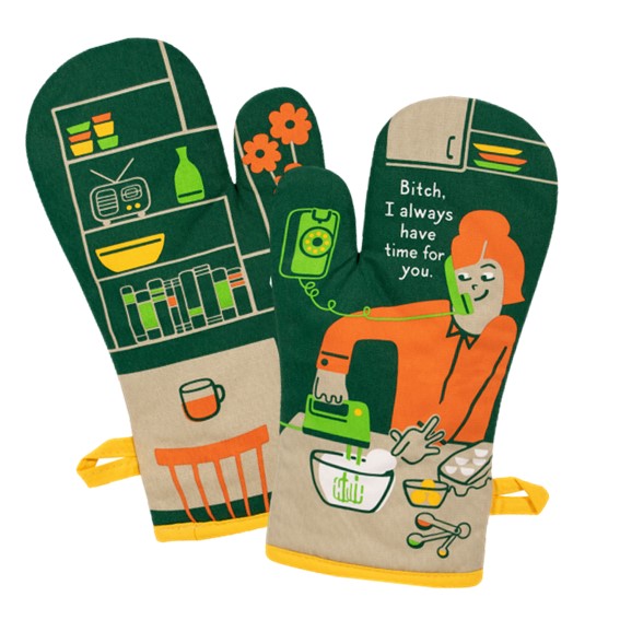 Oven Mitt - Bitch, I Have Time
