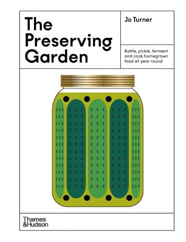 The Preserving Garden Food Growing and Preserving Guide