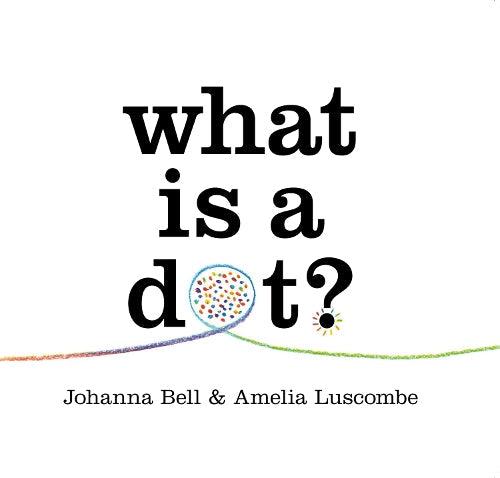 What Is a Dot? Children’s Drawing and Creativity Book