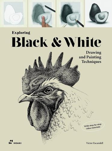 Exploring Black and White: Drawing and Painting Techniques