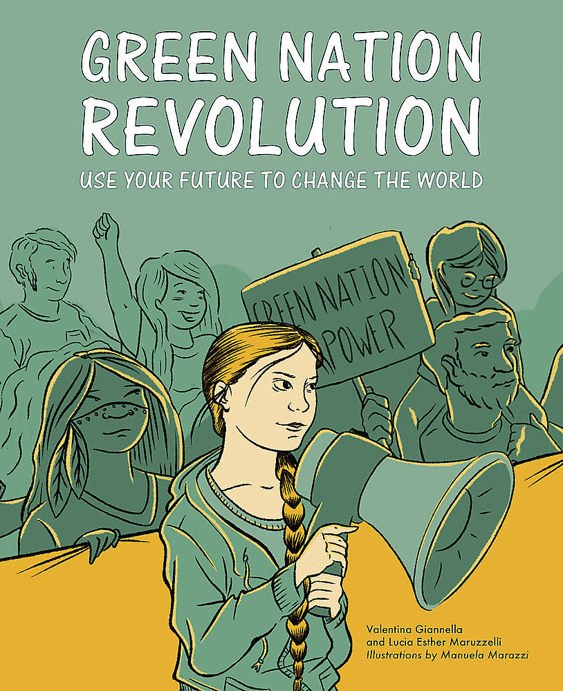 Green Nation Revolution: Use Your Future to Change the World