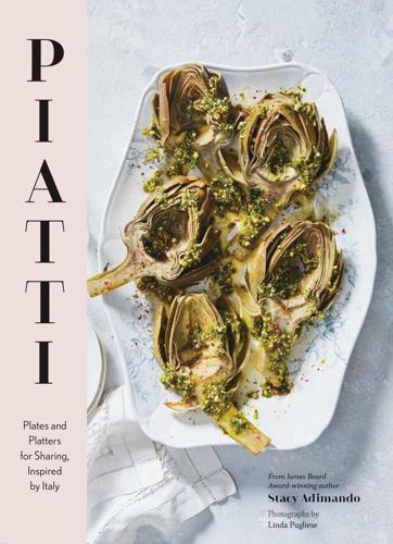 Piatti: Plates & Platters for Sharing Cookbook