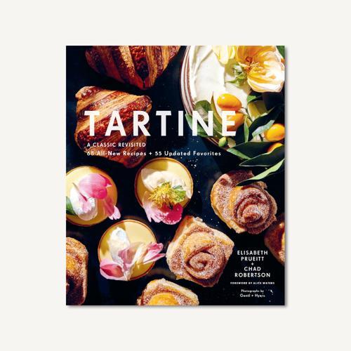 Tartine: a Classic Revisited Cookbook