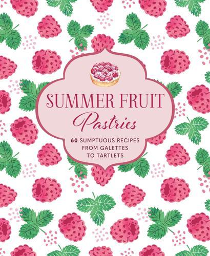 Summer Fruit Pastries Cookbook