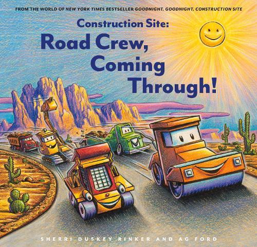 Construction Site: Road Crew, Coming Through! Children's Picture Book