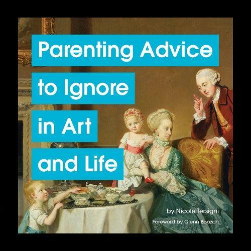 Parenting Advice to Ignore in Art and Life Art & Design Book