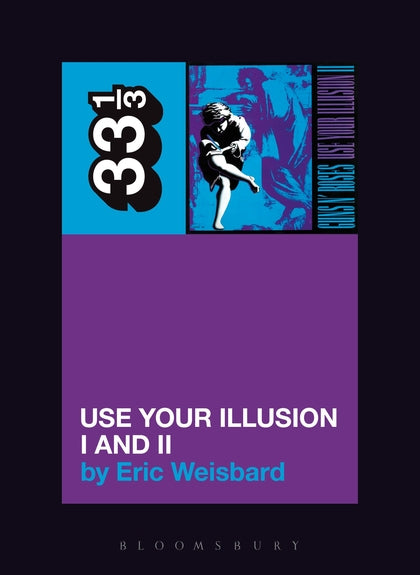 Guns N Roses' Use Your Illusion I & II