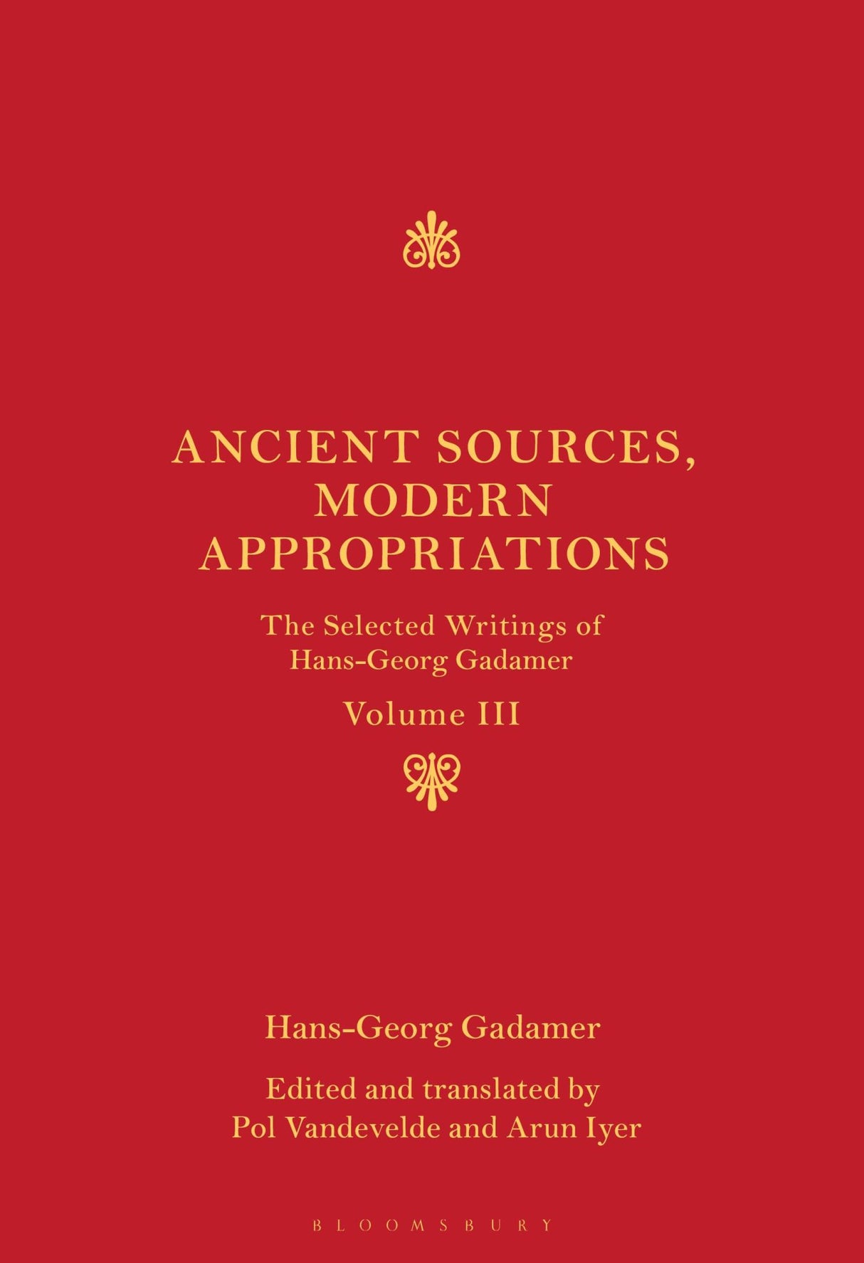 Ancient Sources, Modern Appropriations: The Selected Writings of Hans-Georg Gada
