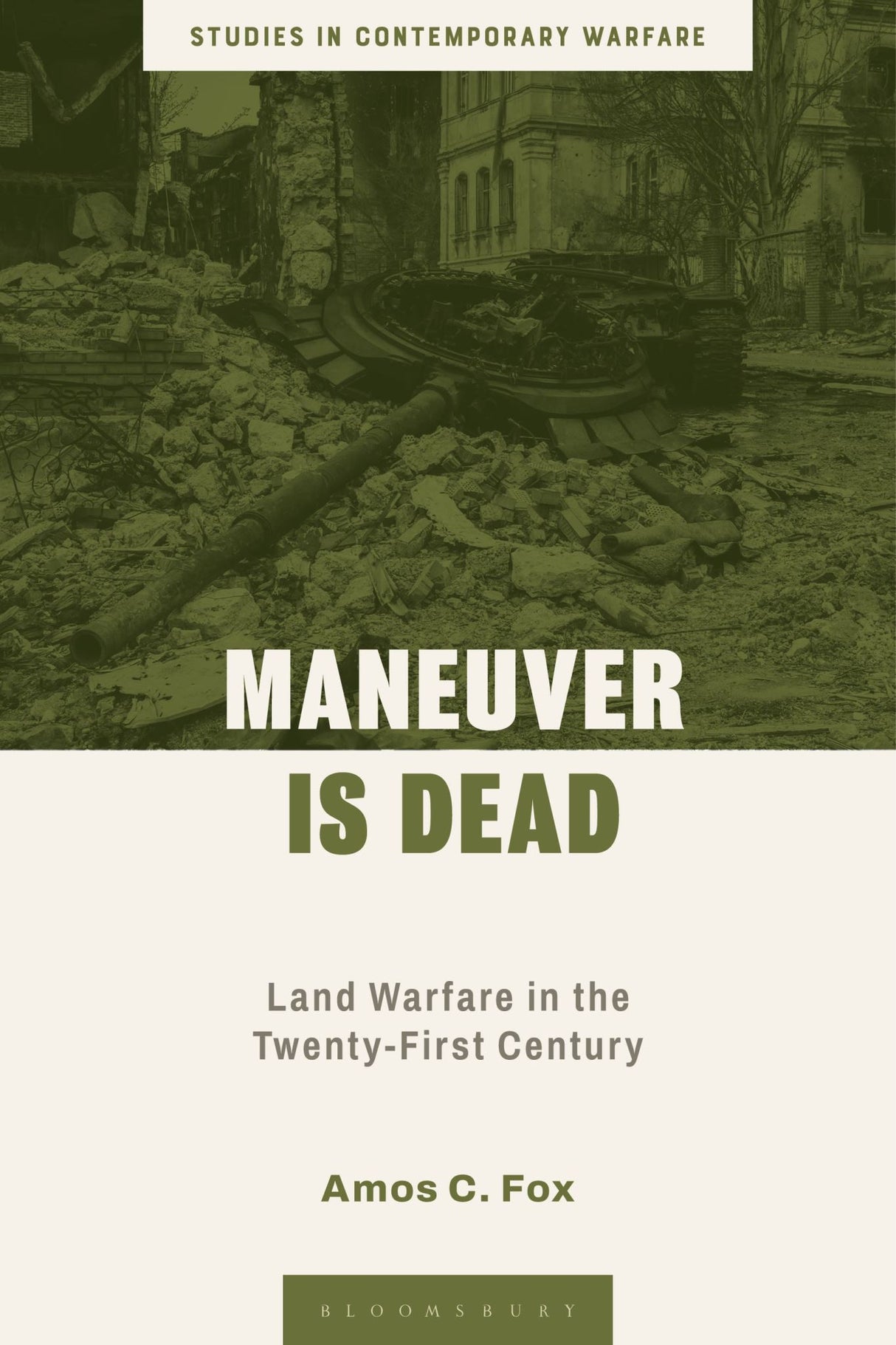 Maneuver is Dead: Land Warfare in the Twenty-First Century