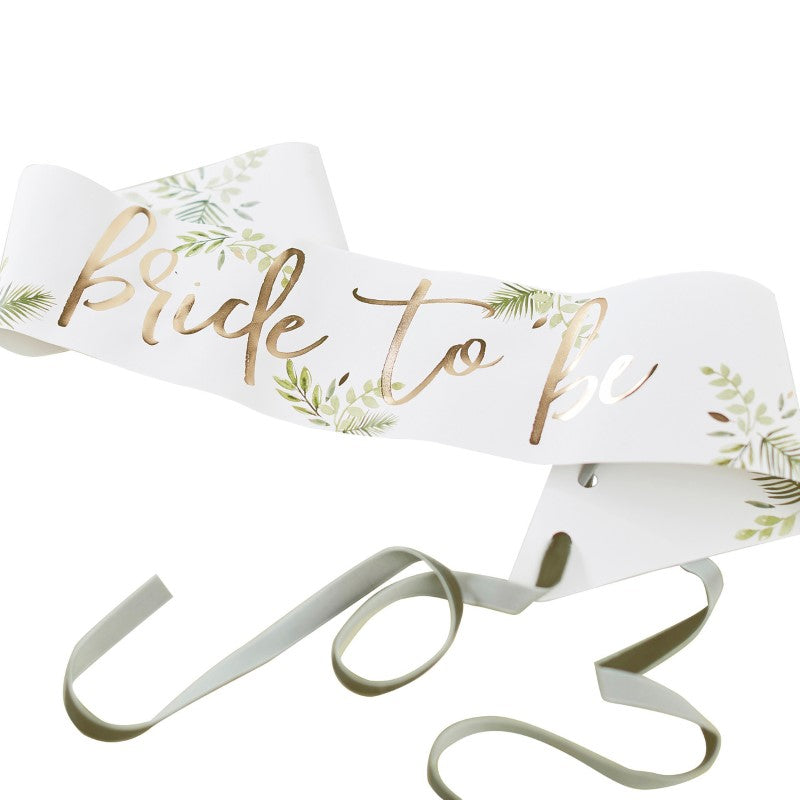 BOTANICAL HEN PARTY GOLD FOILED BRIDE TO BE SASH 10cm(H) x 77cm(W)
