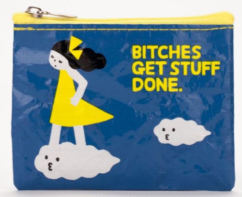 Coin Purse - Bitches Get Stuff Done