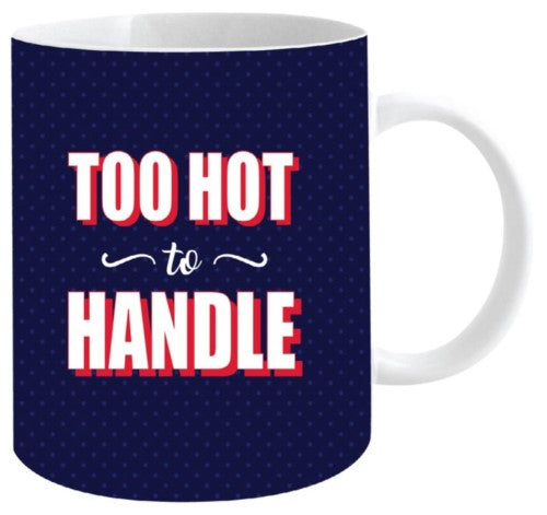 Mug - Too Hot (12oz)