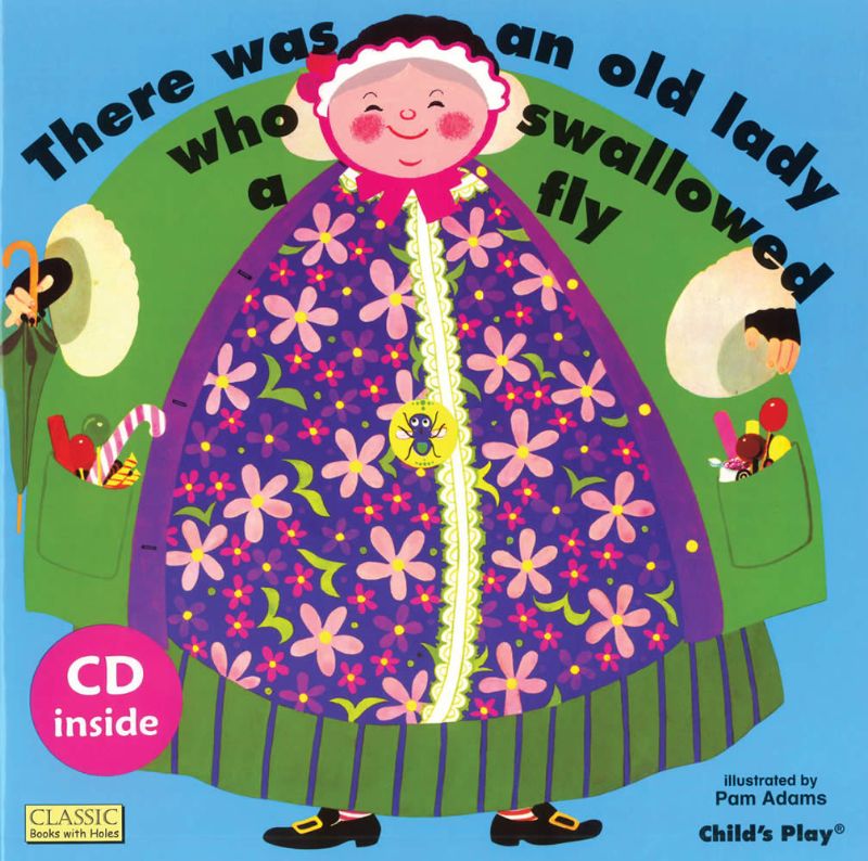 Whimsical children's book with colorful illustrations and audio CD of "There Was An Old Lady Who Swallowed A Fly."